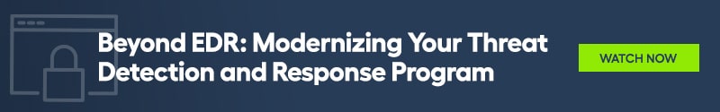 Click to watch our on-demand webinar - Beyond EDR: Modernizing Your Threat Detection and Response Program